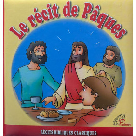 récits bibliques - le récit de pâques - Dès 3 ans