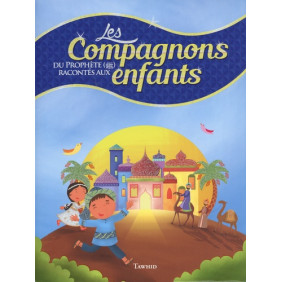 Les Compagnons du Prophète racontés aux enfants