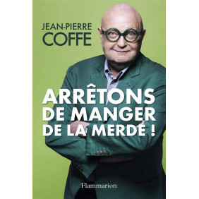 Arrêtons de manger de la merde !