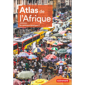Atlas de l'Afrique. Un continent émergent ? 3e édition