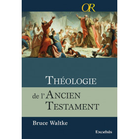 Théologie de l'Ancien Testament. Une approche exégétique, canonique et thématique