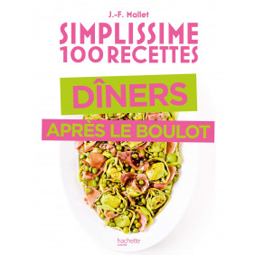 Simplissime 100 recettes dîner après le boulot