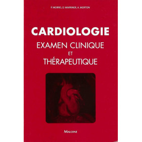 Cardiologie. Examen clinique et thérapeutique