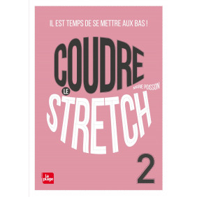 Coudre le Stretch 2. Il est temps de se mettre aux bas !