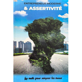 Entrepreneur moderne & Assertivité - VOL. 6