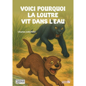 Voici pourquoi la loutre vit dans l'eau - Dès 8 ans