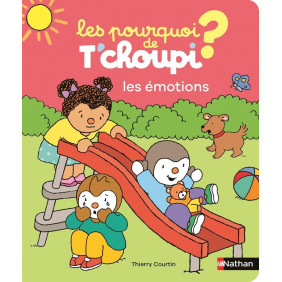 Les Pourquoi de T'choupi : Les émotions
