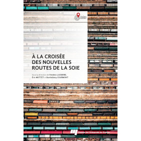 À la croisée des nouvelles routes de la soie : Coopérations et frictions