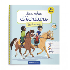 Mon cahier d'écriture. Les chevaux - Dès 5 ans