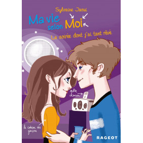 Ma vie selon Moi Tome 4 : La soirée dont j'ai tant rêvé