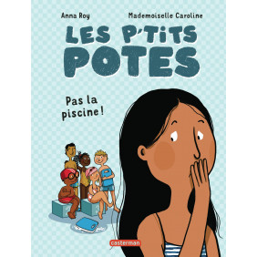 Les p'tits potes Pas la piscine !