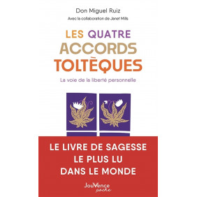 Les Quatre Accords toltèques. La voie de la liberté personnelle