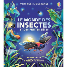Le monde des insectes et des petites bêtes - Dès 5 ans