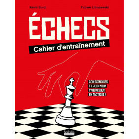 Echecs. Cahier d'entraînement