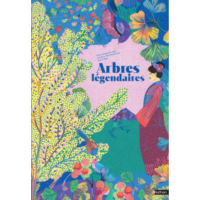 Arbres légendaires - Dès 6 ans