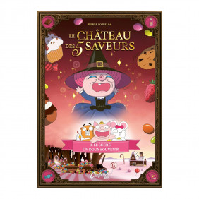 Le Château des 5 saveurs Tome 3 - Dès 7 ans