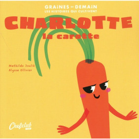 Charlotte la carotte - Dès 3 ans