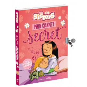Mon carnet secret Les Sisters. Avec des stickers offerts ! - Dès 6 ans