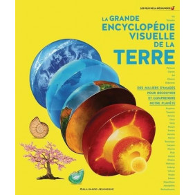 La grande encyclopédie visuelle de la Terre