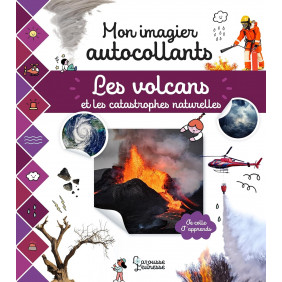 Mon imagier autocollants - Les volcans et les catastrophes