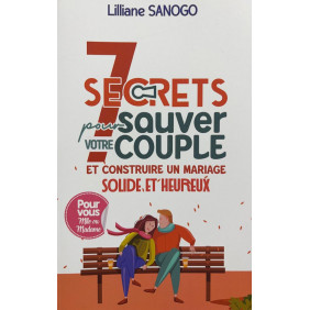 Les 7 secrets pour sauver votre couple