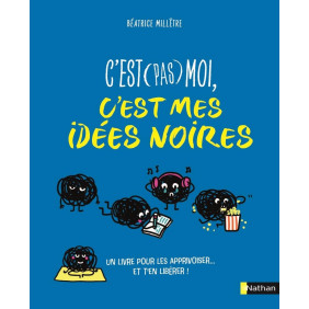 C'est pas moi, c'est mes idées noires