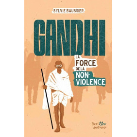 Gandhi - La force de la non-violence