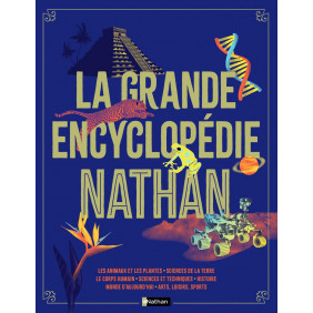 La grande encyclopédie Nathan - Dès 9 ans