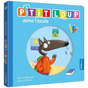 P'tit loup aime l'école - Dès 1 ans