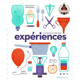 Le grand livre des expériences - Dès 9 ans