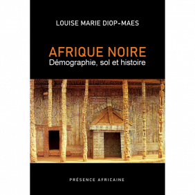 Afrique noire - Démographie, sol et histoire