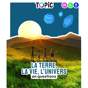 La Terre, la vie, l'Univers en questions