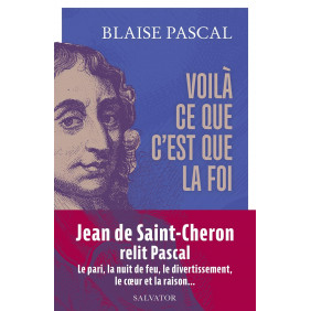 Voilà ce que c'est que la foi