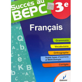 Succès au BEPC Français - sujets + corrigés