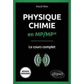 Physique-Chimie en MP/MP. Le cours complet