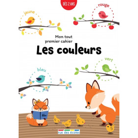 Mon tout premier cahier : Les couleurs - Dès 2 ans