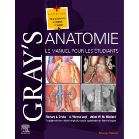 Gray's Anatomie. Le manuel pour les étudiants 4e édition