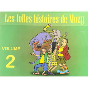 Les folles histoires de Mozy - Volume 2 - Dès 5 ans