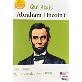 Qui était Abrahzm Lincoln ? Fran/Ang - Dès 8 ans
