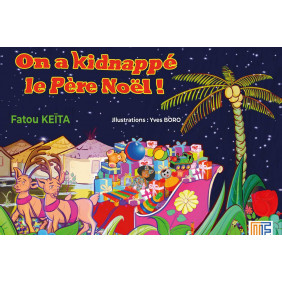 On a kidnappe le père noël - FATOU KEITA