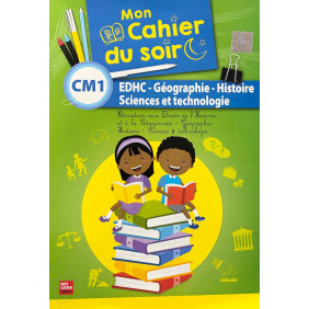 Mon cahier du soir EDHC- H-G et Technologie CM1