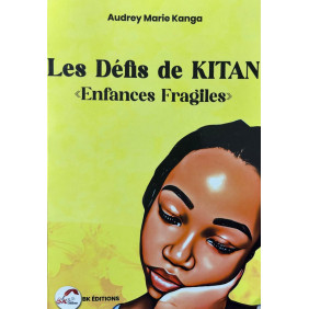 Les défis de kitan - Audrey Marie KANGA