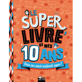 Le super livre de mes 10 ans