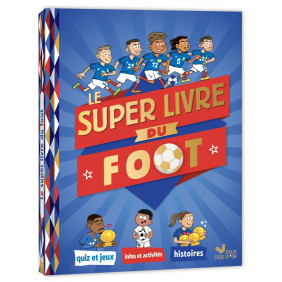 Le super livre du foot - Dès 6 ans