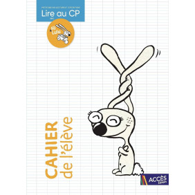 Lire au CP avec FIL et LULU - Cahier de l'élève