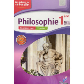 Les cahiers de la réussite philosophie 1ère - Toutes séries