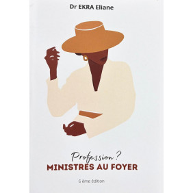 Profession ?  Ministres au foyer