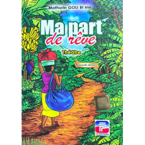 Ma part de rêves - Mathurin GOLI BI Iriè