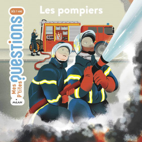Les pompiers - De 7 à 11 ans