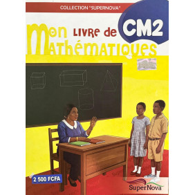 Mon livre de mathématiques CM2 - SuperNova